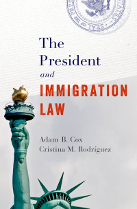 Omslagafbeelding: The President and Immigration Law 9780190694364