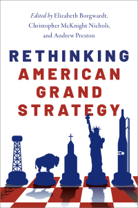 Cover image: Rethinking American Grand Strategy 9780190695675