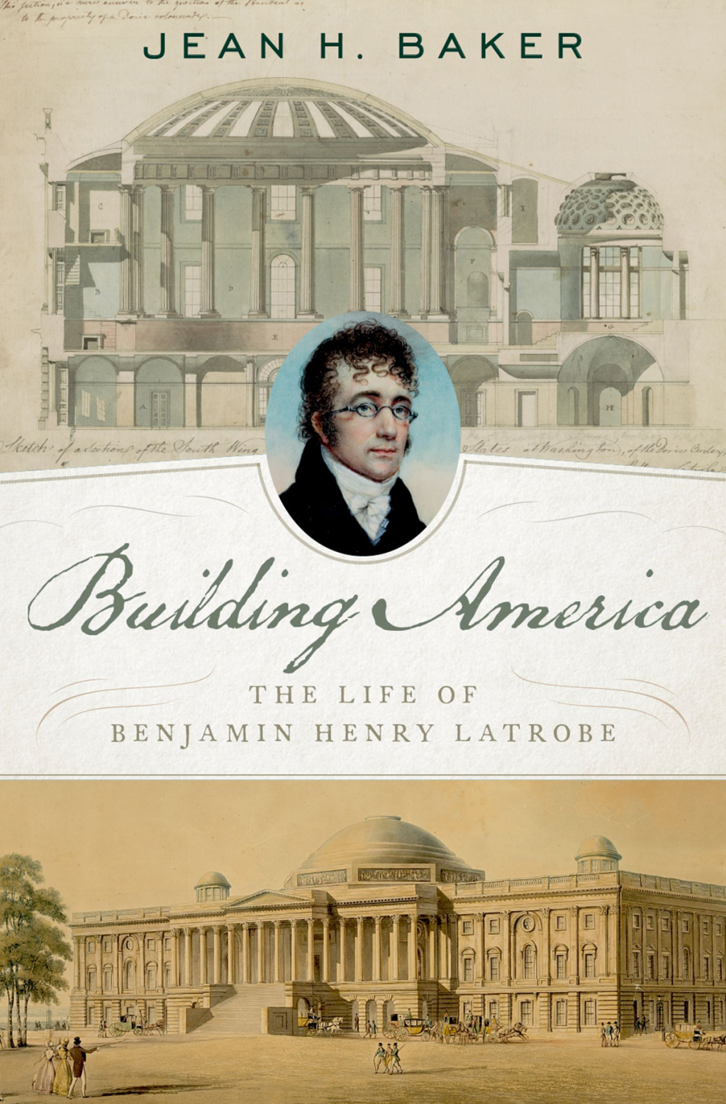 Building America The Life of Benjamin Henry Latrobe