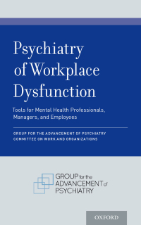 Cover image: Psychiatry of Workplace Dysfunction 9780190697068