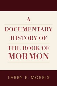 Cover image: A Documentary History of the Book of Mormon 1st edition 9780190699093