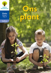 Imagen de portada: Oxford Storieboom Klanke Nie-fiksie Boek 28: Graad 1 Fase 3 Ons plant 1st edition