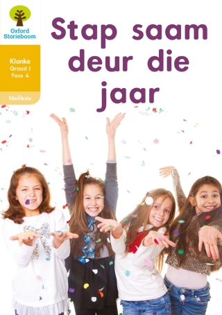 Cover image: Oxford Storieboom Klanke Nie-fiksie Boek 34: Graad 1 Fase 4 Stap saam deur die jaar 1st edition