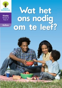 Cover image: Oxford Storieboom Klanke Niefiksie Boek 2: Graad 2 Fase 5 Wat het ons nodig om te leef? 9780195990881