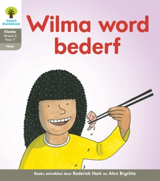Omslagafbeelding: Oxford Storieboom Klanke Fiksie Boek 29: Graad 2 Fase 7 Wilma word bederf
