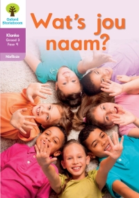 Cover image: Oxford Storieboom Klanke Niefiksie Boek 2: Graad 3 Fase 9 Wat's jou naam?