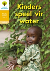 Imagen de portada: Oxford Storieboom Klanke Nie-fiksie Boek 36: Graad 1 Fase 4 Kinders speel vir water 1st edition