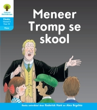 Imagen de portada: Oxford Storieboom Klanke Fiksie Boek 19: Graad 3 Fase 10 Meneer Tromp se skool 9780190421045