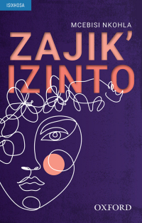 Imagen de portada: Zajik‘ Izinto (isiXhosa novel) 1st edition