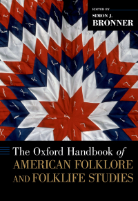 Cover image: The Oxford Handbook of American Folklore and Folklife Studies 9780190840617