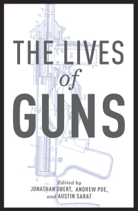 Cover image: The Lives of Guns 1st edition 9780190842925