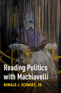 Cover image: Reading Politics with Machiavelli 9780190843359