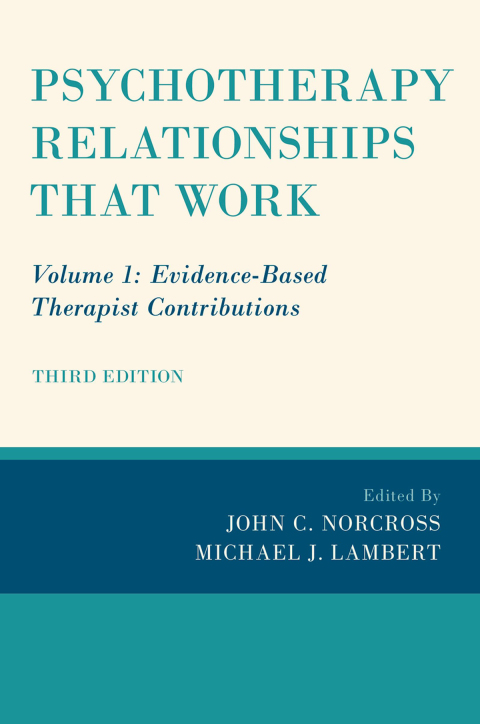 Psychotherapy Relationships that Work: Volume 1: Evidence-Based Therapist Contributions, 3rd Edition - FULL INSTANT DOWNLOAD | PDF DOCX EPUB