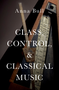 Cover image: Class, Control, and Classical Music 9780197646069