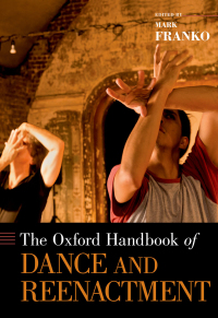 Omslagafbeelding: The Oxford Handbook of Dance and Reenactment 1st edition 9780199314201