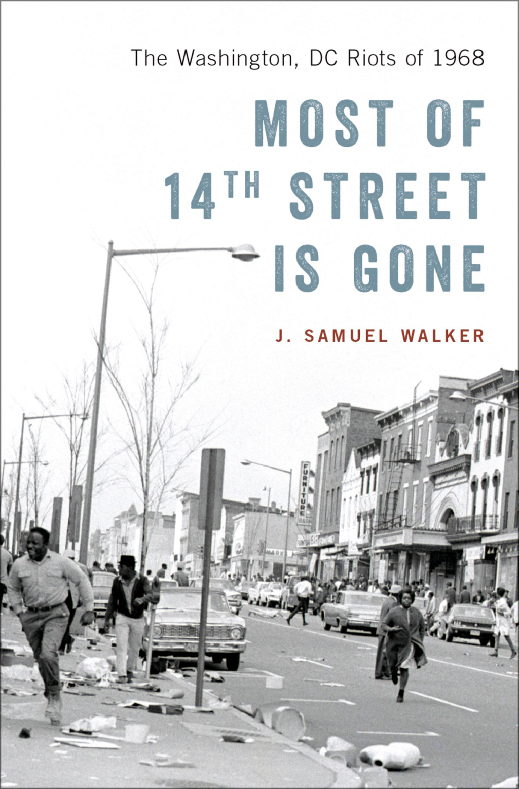 Most of 14th Street Is Gone The Washington, DC Riots of 1968