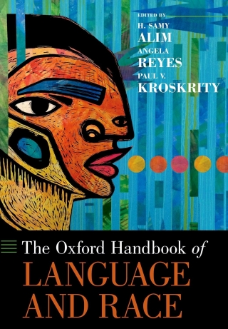 Cover image: The Oxford Handbook of Language and Race 1st edition 9780190845995
