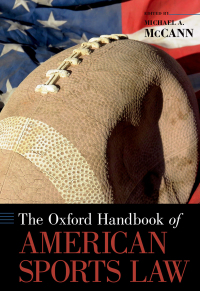Cover image: The Oxford Handbook of American Sports Law 9780190465957