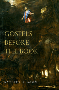 Cover image: Gospels before the Book 9780190848583