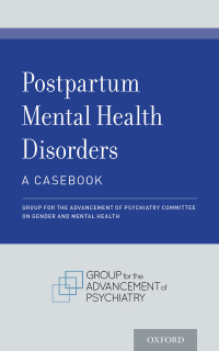 Cover image: Postpartum Mental Health Disorders: A Casebook 1st edition 9780190849955