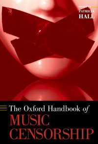 Cover image: The Oxford Handbook of Music Censorship 1st edition 9780199733163