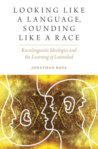 Cover image: Looking like a Language, Sounding like a Race 9780190634728
