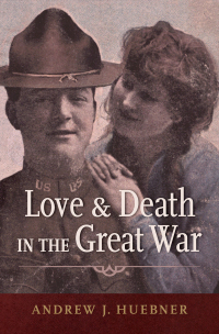 Cover image: Love and Death in the Great War 9780190092467