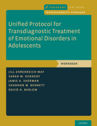 Cover image: Unified Protocol for Transdiagnostic Treatment of Emotional Disorders in Adolescents 9780190855536