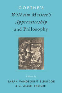 Cover image: Goethe's Wilhelm Meister's Apprenticeship and Philosophy 1st edition 9780190859251