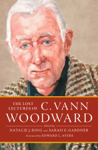 Cover image: The Lost Lectures of C. Vann Woodward 9780190863951