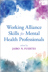 Cover image: Working Alliance Skills for Mental Health Professionals 1st edition 9780190868529