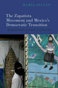 Cover image: The Zapatista Movement and Mexico's Democratic Transition 9780190869465