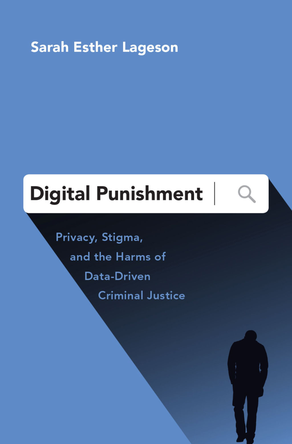 Digital Punishment Privacy, Stigma, and the Harms of Data-Driven Criminal Justice 1st Edition