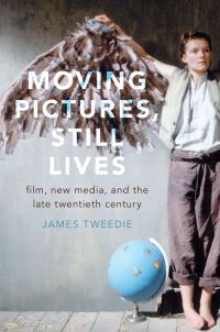 Immagine di copertina: Moving Pictures, Still Lives 9780190873875