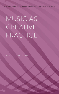 Cover image: Music as Creative Practice 9780199347803