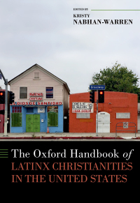 Omslagafbeelding: The Oxford Handbook of Latinx Christianities in the United States 9780190875763