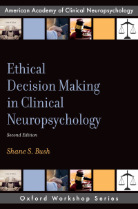 صورة الغلاف: Ethical Decision Making in Clinical Neuropsychology 2nd edition 9780190875817