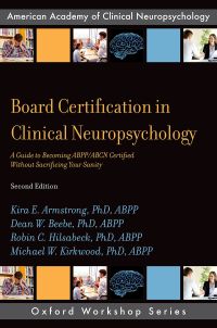 Cover image: Board Certification in Clinical Neuropsychology 2nd edition 9780190875848