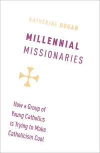 Imagen de portada: Millennial Missionaries 9780190875961