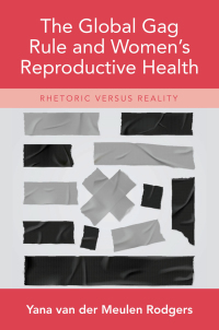 Cover image: The Global Gag Rule and Women's Reproductive Health 9780190876128