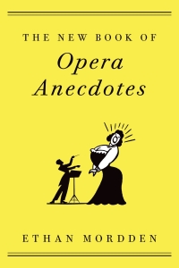 Omslagafbeelding: The New Book of Opera Anecdotes 9780190877682