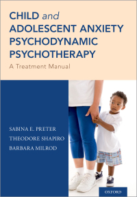 Cover image: Child and Adolescent Anxiety Psychodynamic Psychotherapy 1st edition 9780190877712
