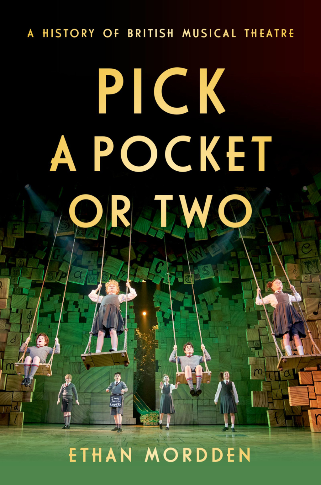 Pick a Pocket Or Two A History of British Musical Theatre