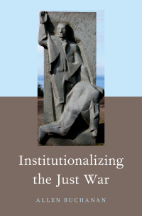 Imagen de portada: Institutionalizing the Just War 9780190878436