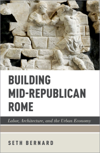 Cover image: Building Mid-Republican Rome 9780190878788
