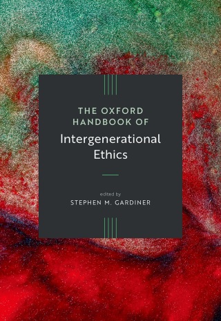 Cover image: The Oxford Handbook of Intergenerational Ethics 1st edition 9780190881931
