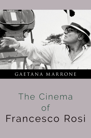 Cover image: The Cinema of Francesco Rosi 1st edition 9780190885649