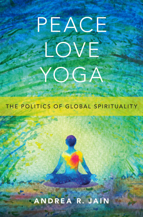 Peace Love Yoga: The Politics of Global Spirituality - FULL INSTANT DOWNLOAD | PDF DOCX EPUB