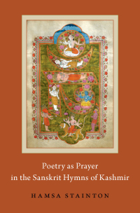 Titelbild: Poetry as Prayer in the Sanskrit Hymns of Kashmir 9780190889814