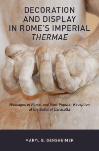صورة الغلاف: Decoration and Display in Rome's Imperial Thermae 9780190614782